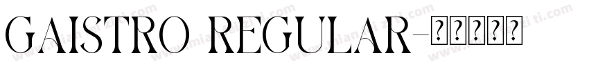 GAISTRO Regular字体转换